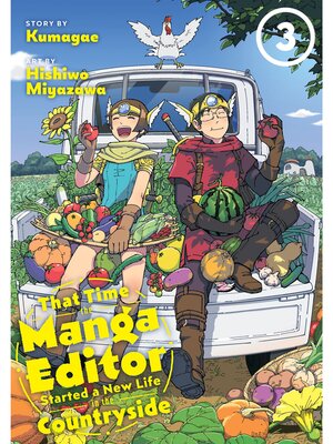 cover image of That Time the Manga Editor Started a New Life in the Countryside, Volume 3